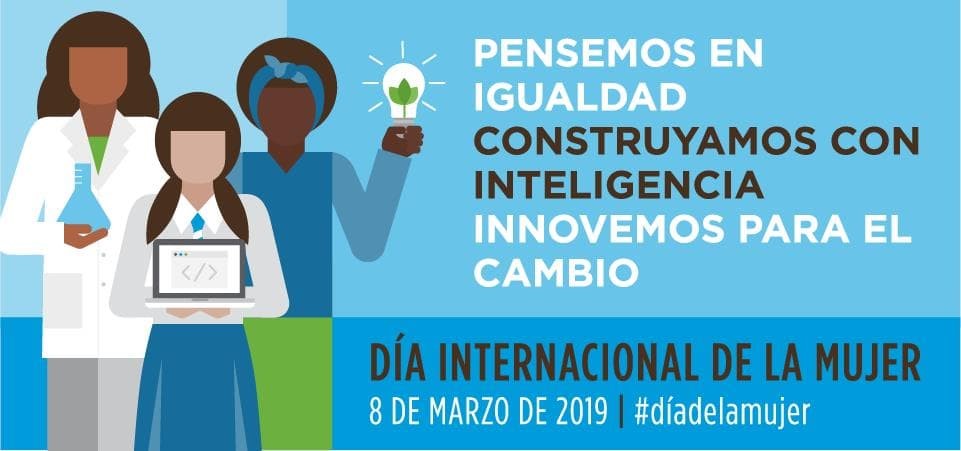 Declaración: “Pensemos en igualdad, construyamos con inteligencia, innovemos para el cambio”